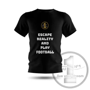 Camiseta “Escape reality and play football” preta